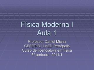 Física Moderna I Aula 1