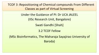 TCOF 3 :Repositioning of Chemical compounds From Different Classes as part of Virtual Screening