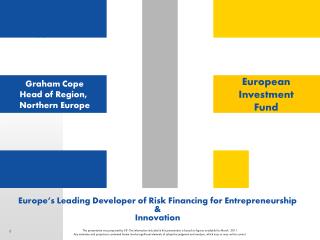 Europe’s Leading Developer of Risk Financing for Entrepreneurship &amp; Innovation