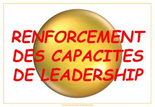 RENFORCEMENTDES CAPACITES DE LEADERSHIP