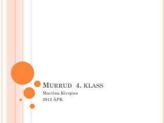 Murrud 4. klass