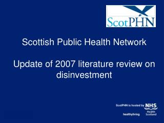 Scottish Public Health Network Update of 2007 literature review on disinvestment