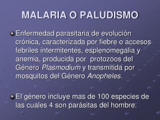 MALARIA O PALUDISMO