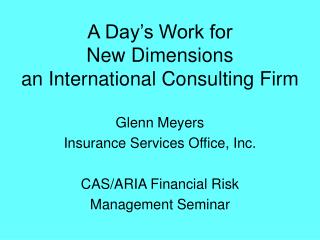 A Day’s Work for New Dimensions an International Consulting Firm