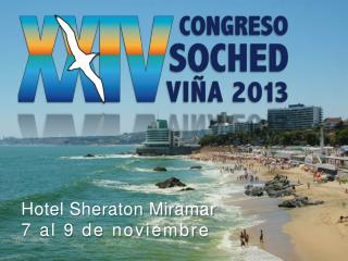 Hotel Sheraton Miramar 7 al 9 de noviembre