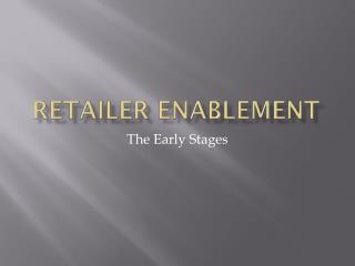 Retailer Enablement