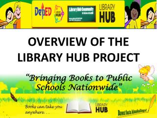 OVERVIEW OF THE LIBRARY HUB PROJECT