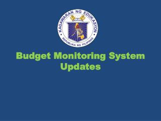 Budget Monitoring System Updates