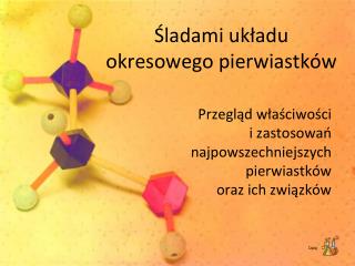 Śladami układu okresowego pierwiastków