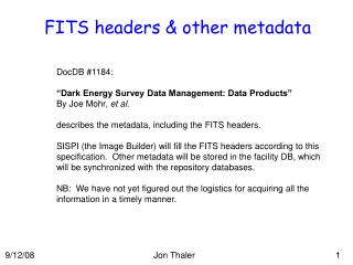 DocDB #1184: “Dark Energy Survey Data Management: Data Products” By Joe Mohr, et al.