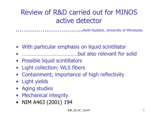 With particular emphasis on liquid scintillator …………………………………but also relevant for solid