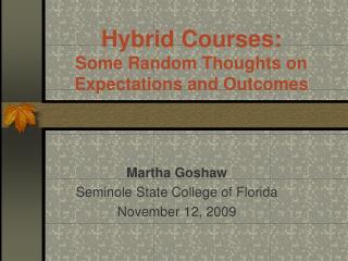 Hybrid Courses: Some Random Thoughts on Expectations and Outcomes