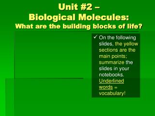Unit #2 – Biological Molecules: What are the building blocks of life?