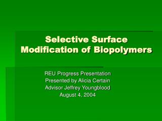 Selective Surface Modification of Biopolymers