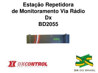 Estação Repetidora de Monitoramento Via Rádio Dx BD2055