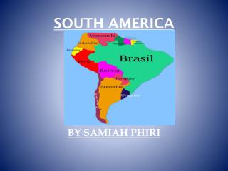 SOUTH AMERICA