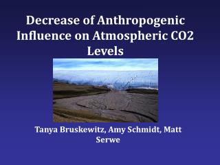 Decrease of Anthropogenic Influence on Atmospheric CO2 Levels