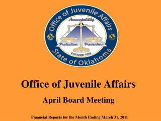 Office of Juvenile Affairs April Board Meeting