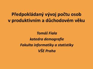 Předpokládaný vývoj počtu osob v produktivním a důchodovém věku