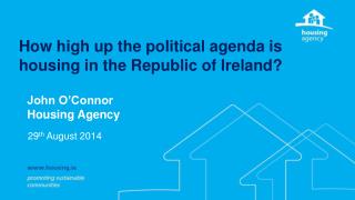 How high up the political agenda is housing in the Republic of Ireland?