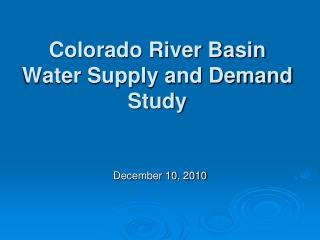 Colorado River Basin Water Supply and Demand Study