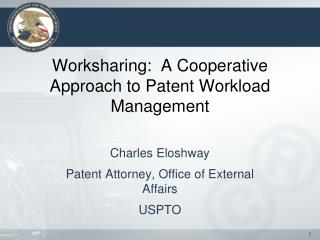 Worksharing: A Cooperative Approach to Patent Workload Management