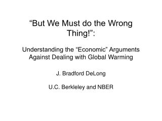 J. Bradford DeLong U.C. Berkleley and NBER