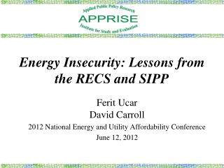 Energy Insecurity: Lessons from the RECS and SIPP
