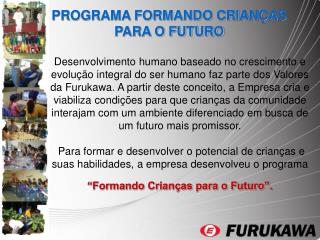 PROGRAMA FORMANDO CRIANÇAS PARA O FUTURO