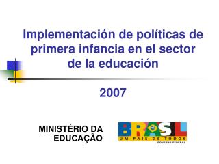 Implementación de políticas de primera infancia en el sector de la educación 2007