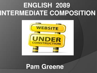 ENGLISH 2089 INTERMEDIATE COMPOSITION