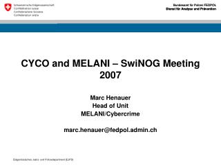 CYCO and MELANI – SwiNOG Meeting 2007