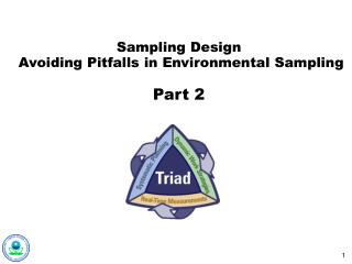 Sampling Design Avoiding Pitfalls in Environmental Sampling Part 2