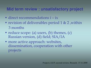 Mid term review : unsatisfactory project