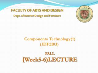 FACULTY OF ARTS AND DESIGN Dept. of Interior Design and Furniture