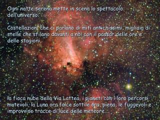 Ogni notte serena mette in scena lo spettacolo dell’universo: