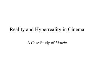 Reality and Hyperreality in Cinema