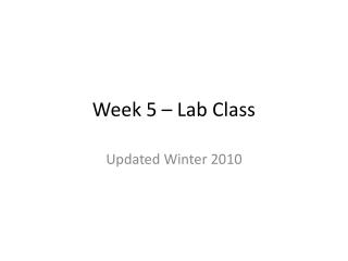 Week 5 – Lab Class