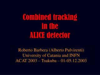 Combined tracking in the ALICE detector