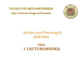FACULTY OF ARTS AND DESIGN Dept. of Interior Design and Furniture