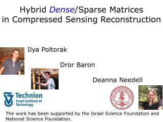 Hybrid Dense /Sparse Matrices in Compressed Sensing Reconstruction