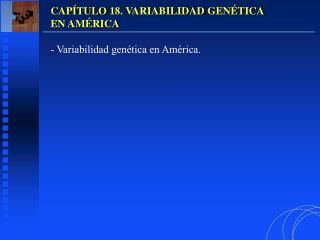 CAPÍTULO 18. VARIABILIDAD GENÉTICA EN AMÉRICA - Variabilidad genética en América.