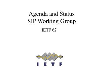 Agenda and Status SIP Working Group