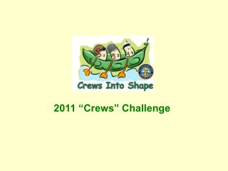 2011 “Crews” Challenge