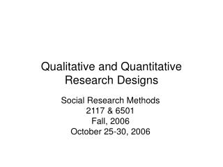 Qualitative and Quantitative Research Designs