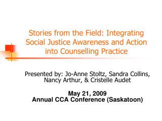 Stories from the Field: Integrating Social Justice Awareness and Action into Counselling Practice