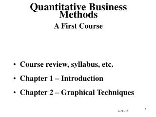 Course review, syllabus, etc. Chapter 1 – Introduction Chapter 2 – Graphical Techniques