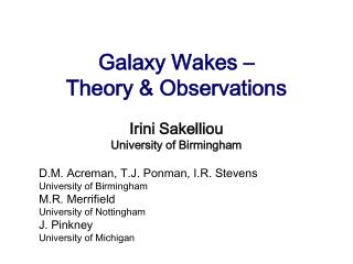 Galaxy Wakes – Theory &amp; Observations