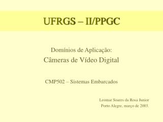 UFRGS – II/PPGC