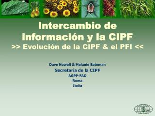 Intercambio de información y la CIPF &gt;&gt; Evolución de la CIPF &amp; el PFI &lt;&lt;